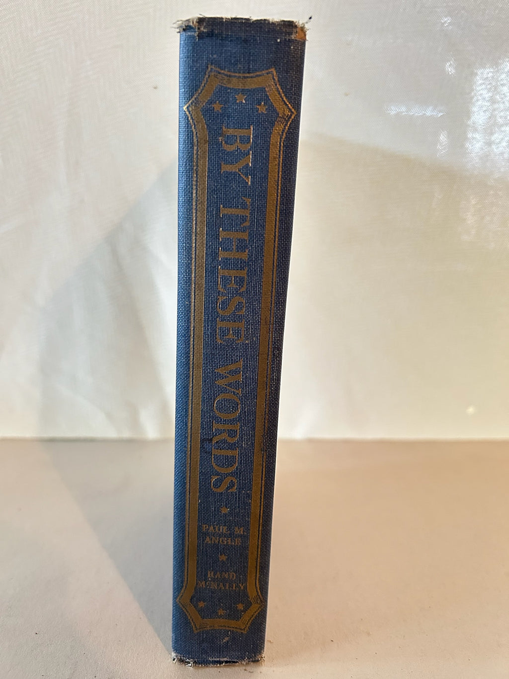 By These Words – Paul M. Angle – 1954 Rand McNally Hardcover