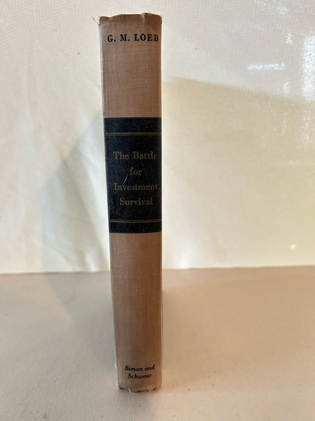 The Battle for Investment Survival – G. M. Loeb – 1957 Simon and Schuster Hardcover